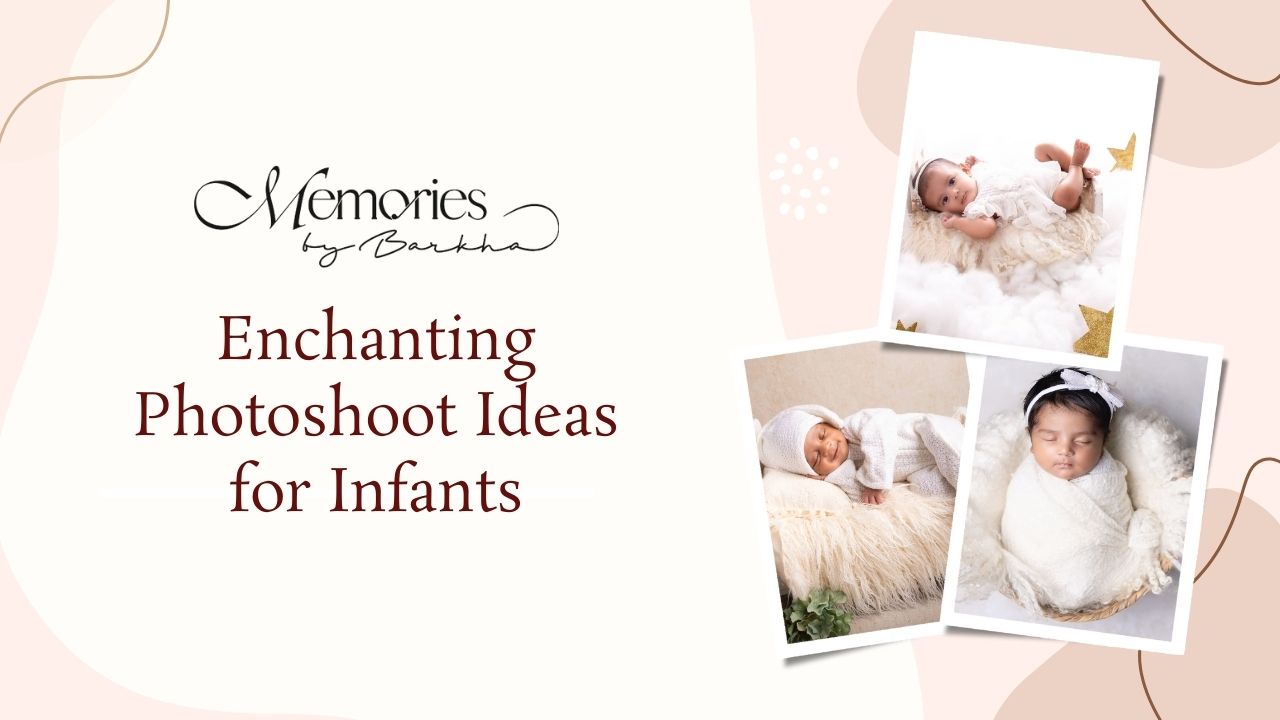 Enchanting Photoshoot Ideas for Infants