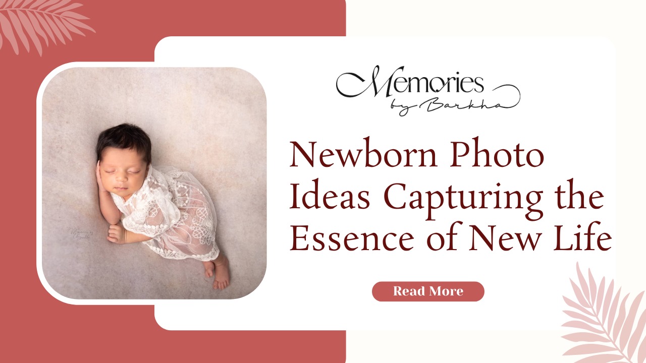 Newborn Photo Ideas Capturing the Essence of New Life